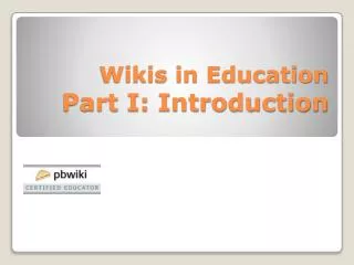 Wikis in Education Part I: Introduction