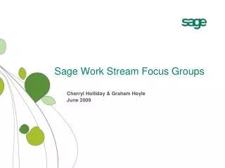 Sage Work Stream Focus Groups