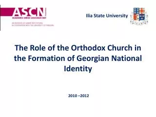 The Role of the Orthodox Church in the Formation of Georgian National Identity