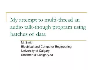 My attempt to multi-thread an audio talk-though program using batches of data