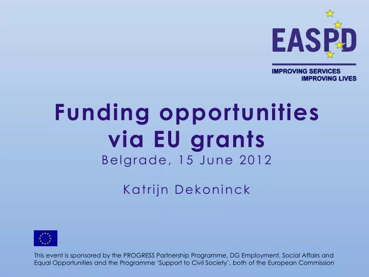 funding opportunities via eu grants belgrade 15 june 2012 katrijn dekoninck