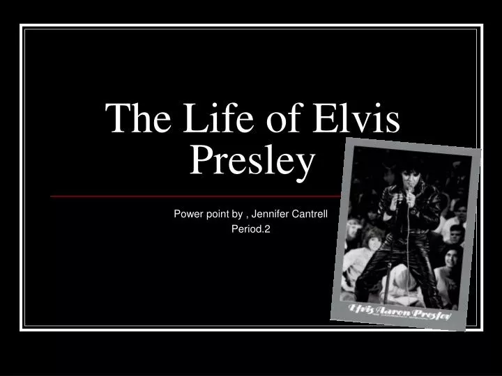 the life of elvis presley