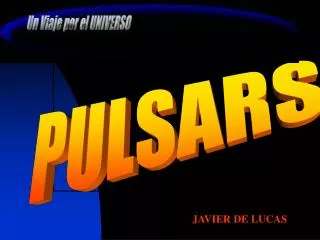 PULSARS