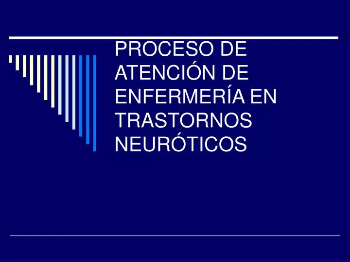 proceso de atenci n de enfermer a en trastornos neur ticos