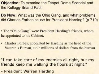 Objective: To examine the Teapot Dome Scandal and the Kellogg-Briand Pact.