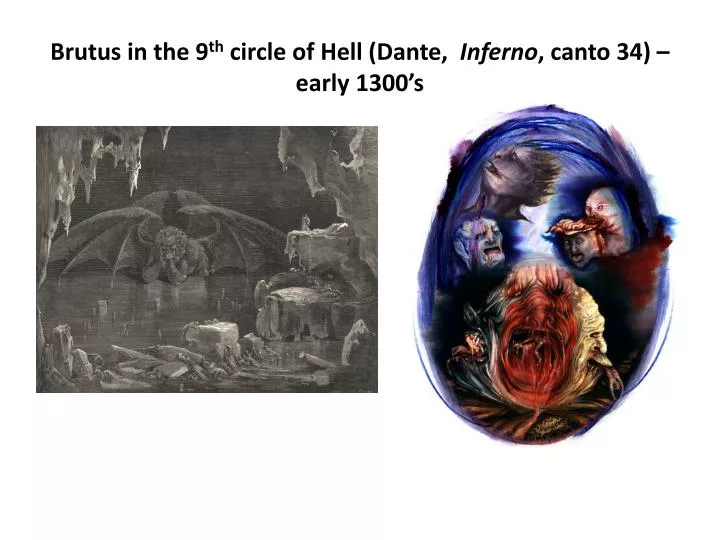 brutus in the 9 th circle of hell dante inferno canto 34 early 1300 s