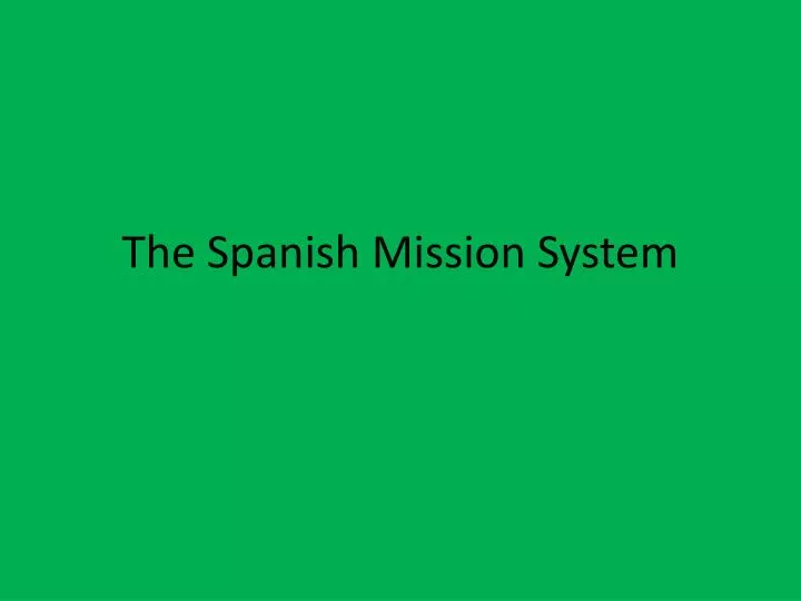 the spanish mission system