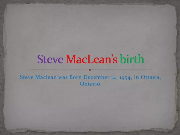 steve maclean s birth