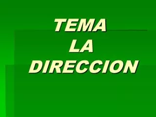 tema la direccion