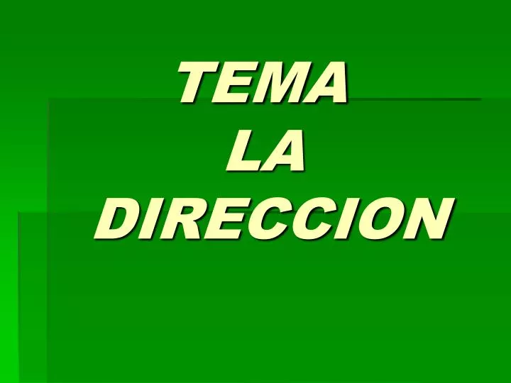 tema la direccion