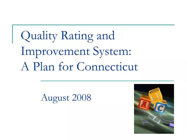 quality rating and improvement system a plan for connecticut