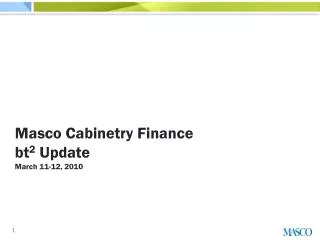 Masco Cabinetry Finance bt 2 Update March 11-12, 2010