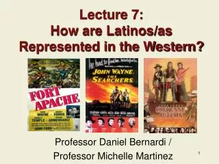 Lecture 7: How are Latinos/as Represented in the Western?