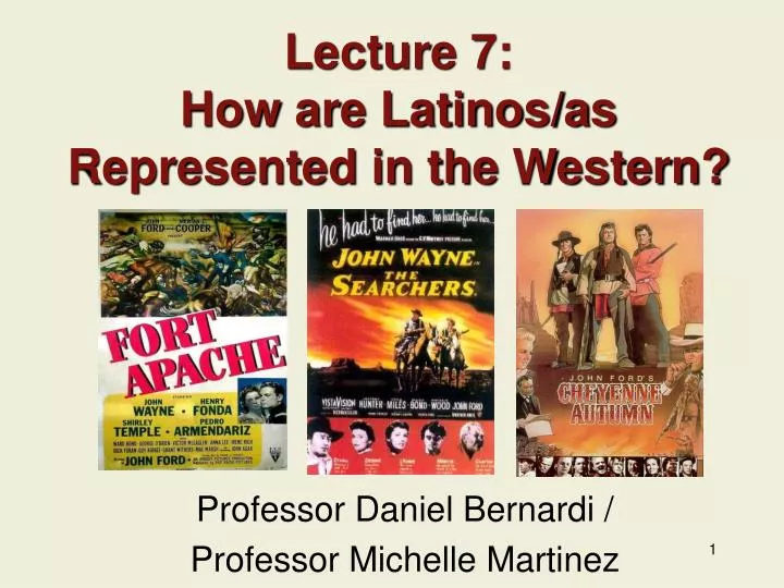 lecture 7 how are latinos as represented in the western