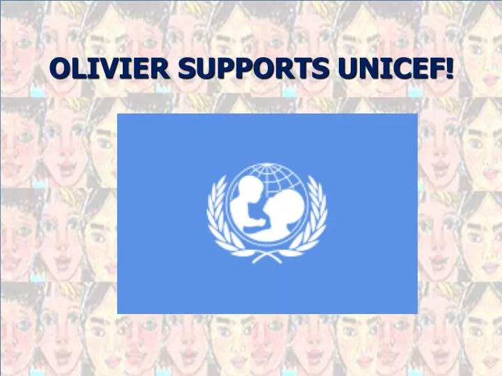 olivier supports unicef