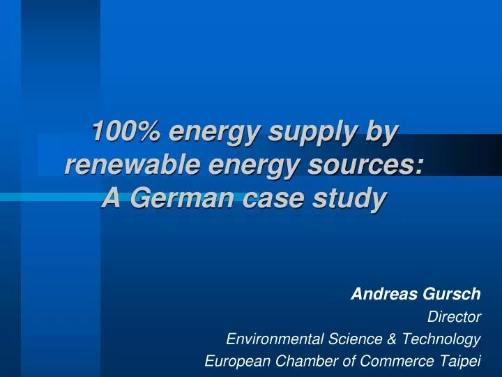 100 energy supply by renewable energy sources a german case study