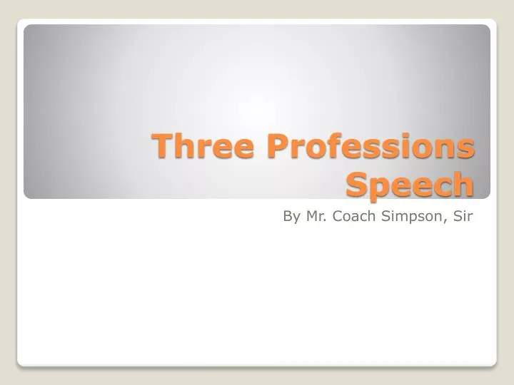 three professions speech