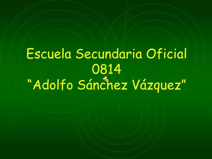 escuela secundaria oficial 0814 adolfo s nchez v zquez