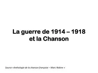 la guerre de 1914 1918 et la chanson