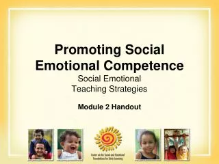 Promoting Social Emotional Competence Social Emotional Teaching Strategies