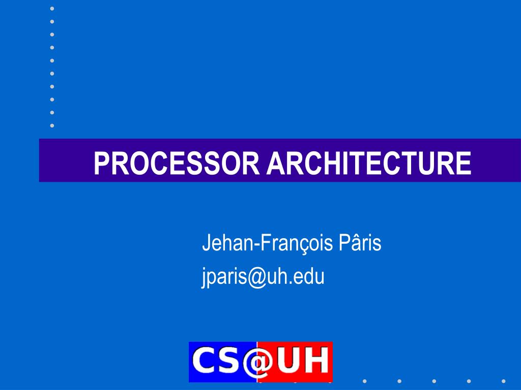 PROCESSOR ARCHITECTURE - slide 1