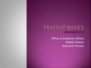 TracDat Basics November 2010