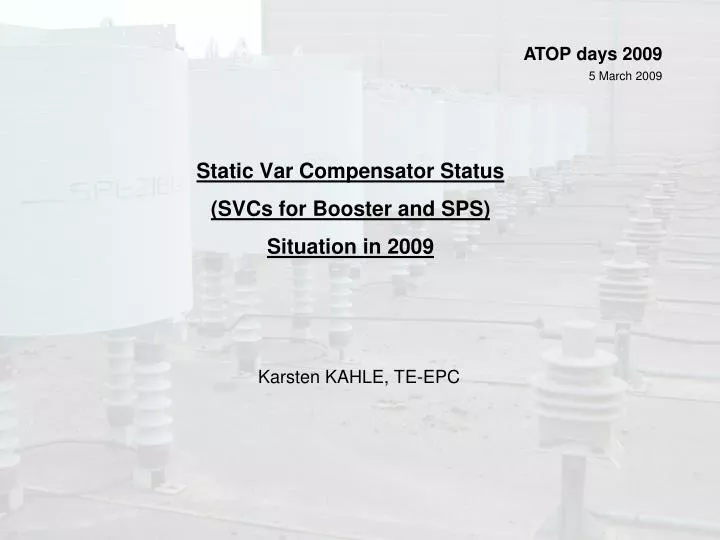 static var compensator status svcs for booster and sps situation in 2009
