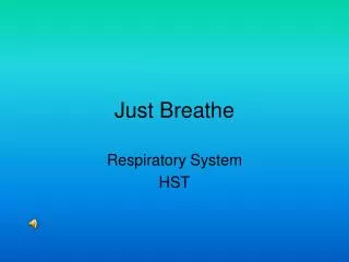 Just Breathe