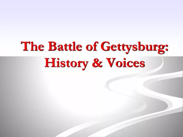 the battle of gettysburg history voices