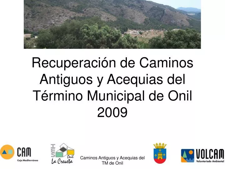 recuperaci n de caminos antiguos y acequias del t rmino municipal de onil 2009