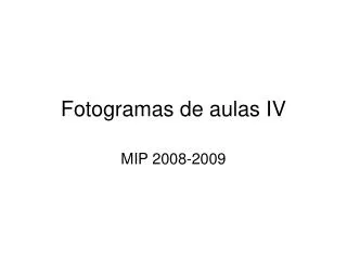 fotogramas de aulas iv