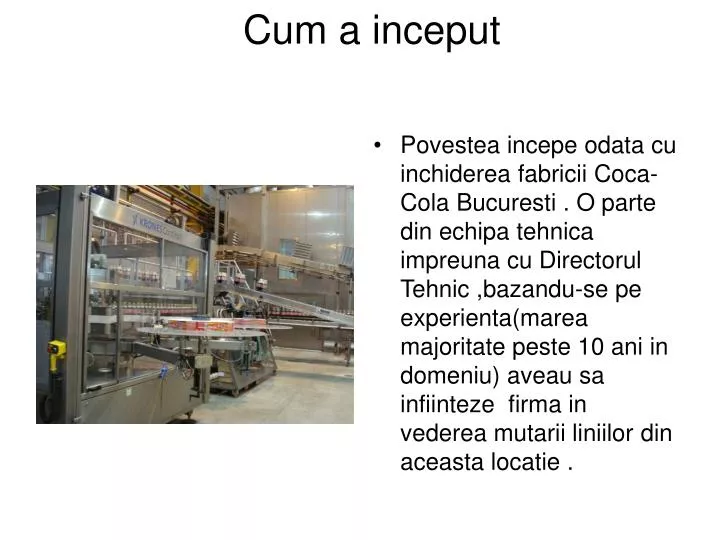 cum a inceput