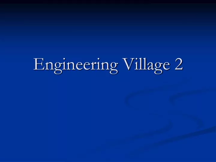 engineering village 2