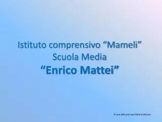 istituto comprensivo mameli scuola media enrico mattei
