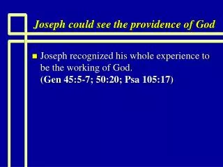 Joseph could see the providence of God