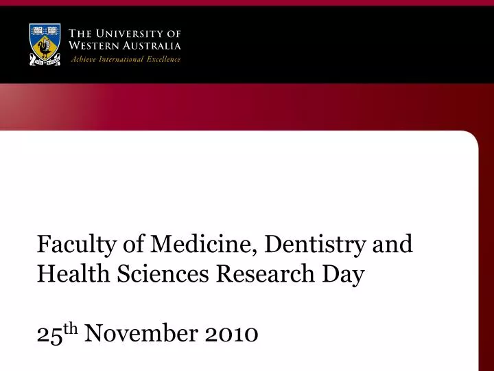 faculty of medicine dentistry and health sciences research day 25 th november 2010