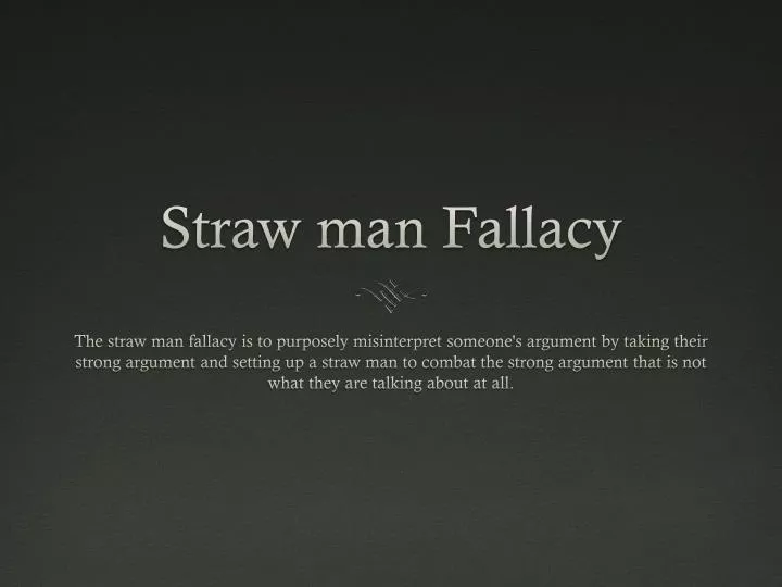 straw man fallacy