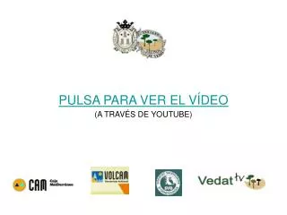 pulsa para ver el v deo a trav s de youtube