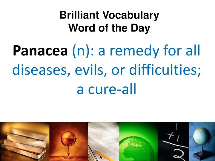 panacea n a remedy for all diseases evils or difficulties a cure all