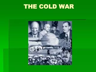 THE COLD WAR