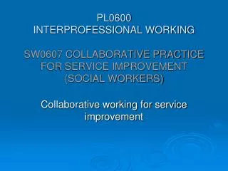 Collaborative working for service improvement