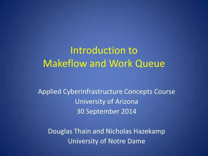 introduction to makeflow and work queue