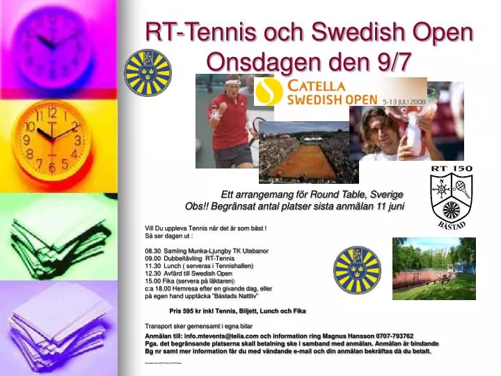 rt tennis och swedish open onsdagen den 9 7