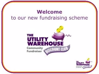 Welcome to our new fundraising scheme