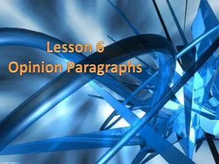 Lesson 6 Opinion Paragraphs
