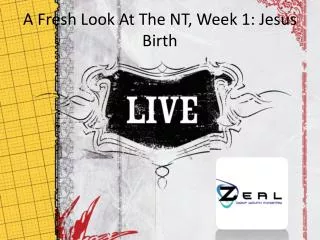 A Fresh Look At The NT, Week 1: Jesus Birth