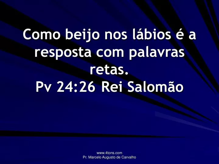 como beijo nos l bios a resposta com palavras retas pv 24 26 rei salom o