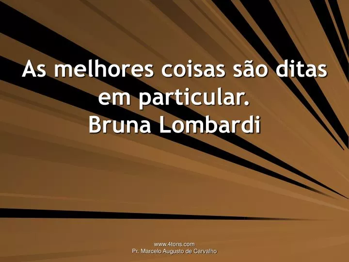 as melhores coisas s o ditas em particular bruna lombardi