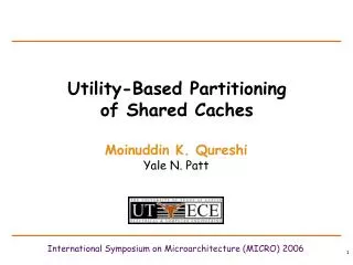 Utility-Based Partitioning of Shared Caches
