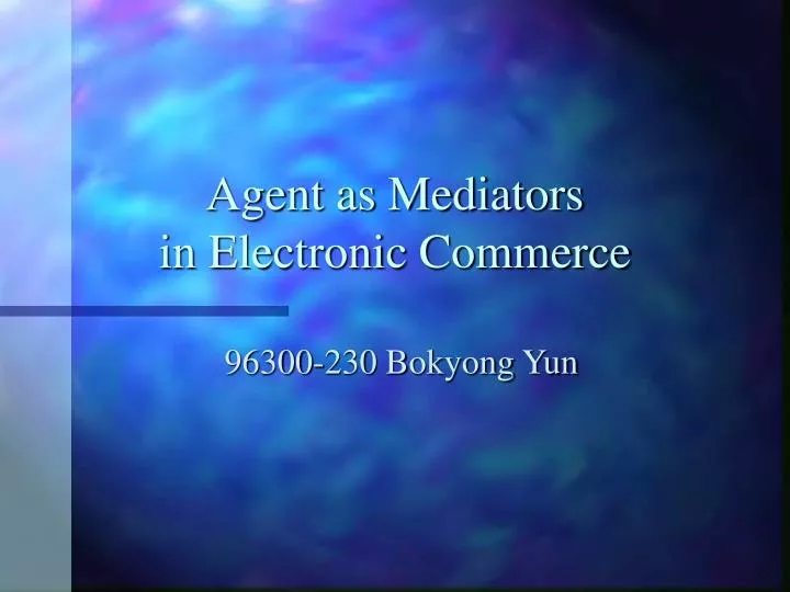 agent as mediators in electronic commerce